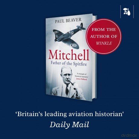 Mitchell: Father of the Spitfire - Paul Beaver [KSIĄŻKA]