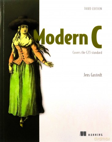Modern C, Third Edition: Covers the C23 Standard - Jens Gustedt [KSIĄŻKA]