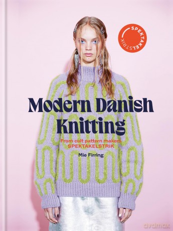 Modern Danish Knitting: Modern Danish Knitting - Mie Firring [KSIĄŻKA]