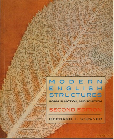 Modern English Structures, Second Edition: Form, Function, and Position - Bernard O'Dwyer [KSIĄŻKA]