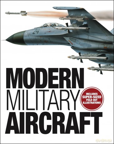 Modern Military Aircraft Gatefold Book: Includes Super-Sized Fold Out Illustrations: Highly-Detailed Gatefold Artworks - Ryan Cunningham [KSIĄŻKA]