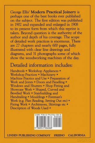Modern Practical Joinery: A Treatise on the Practice of Joiner's Work by Hand and Machine, for the Use of Workmen, Architects, Builders, and Machinists - George Ellis [KSIĄŻKA]