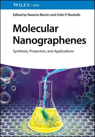 Molecular Nanographenes: Synthesis, Properties, and Applications - Nazario Martin [KSIĄŻKA]