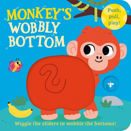 Monkey's Wobbly Bottom: A fun-filled new interactive novelty board book series with sliders to wobble! - Kit Frost [KSIĄŻKA]