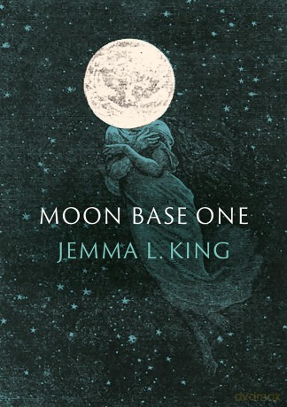 Moon Base One - Jemma L. King [KSIĄŻKA]