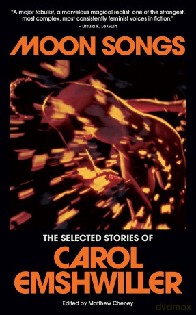 Moon Songs: The Selected Stories of Carol Emshwiller: 1 - Carol Emshwiller [KSIĄŻKA]