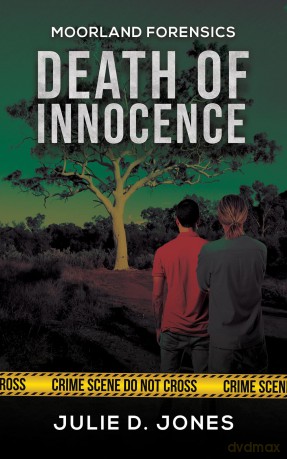 Moorland Forensics - Death of Innocence - Julie D. Jones [KSIĄŻKA]