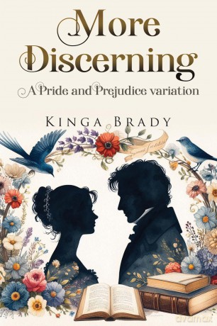 More Discerning: A Pride and Prejudice variation novel - Kinga Brady [KSIĄŻKA]