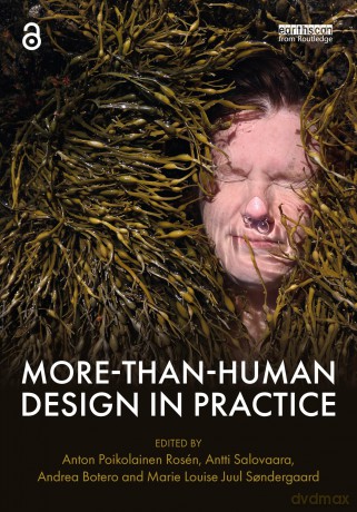 More-Than-Human Design in Practice - Anton Poikolainen Rosén [KSIĄŻKA]