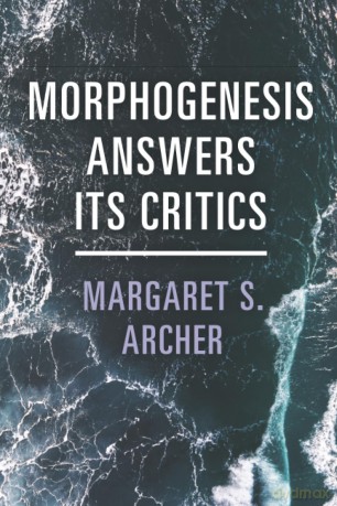 Morphogenesis Answers Its Critics - Margaret S. Archer [KSIĄŻKA]