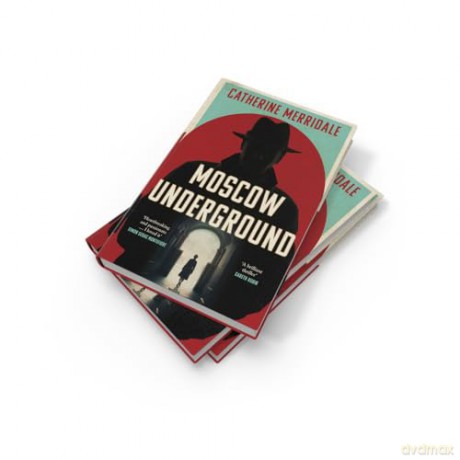 Moscow Underground - Catherine Merridale [KSIĄŻKA]