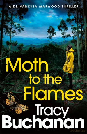 Moth to the Flames: A BRAND NEW absolutely unputdownable crime thriller for 2025! - Tracy Buchanan [KSIĄŻKA]