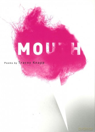 Mouth: Poems - Tracey Knapp [KSIĄŻKA]