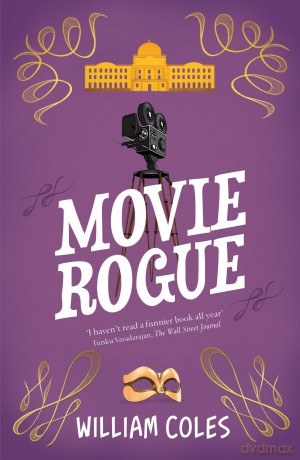 Movie Rogue: 'I haven't read a funnier book all year' The Wall Street Journal - William Coles [KSIĄŻKA]