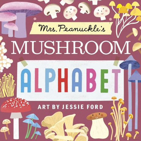 Mrs. Peanuckle's Mushroom Alphabet - Mrs. Peanuckle [KSIĄŻKA]