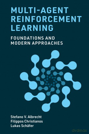 Multi-Agent Reinforcement Learning: Foundations and Modern Approaches - Stefano V. Albrecht [KSIĄŻKA]