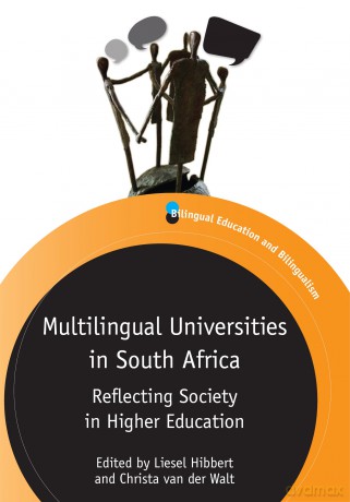 Multilingual Universities in South Africa: Reflecting Society in Higher Education - Liesel Hibbert [KSIĄŻKA]