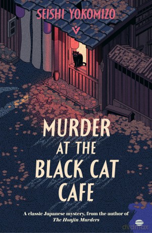 Murder at the Black Cat Cafe - Seishi Yokomizo [KSIĄŻKA]
