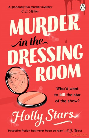 Murder in the Dressing Room: AGATHA CHRISTIE MEETS RUPAUL IN THIS WITTY MURDER MYSTERY - Holly Stars [KSIĄŻKA]