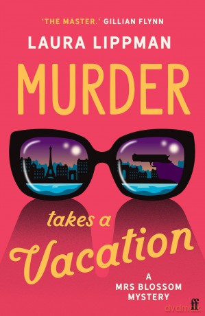 Murder Takes a Vacation: A Stylist Unmissable Summer Thriller - Laura Lippman [KSIĄŻKA]
