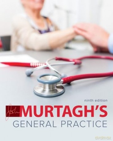 Murtagh's General Practice 9e - John Murtagh M.D. [KSIĄŻKA]