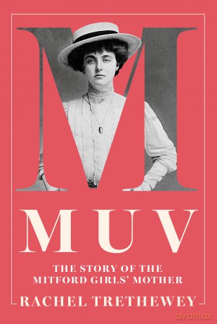 Muv: The Story of the Mitford Girls' Mother - Rachel Trethewey [KSIĄŻKA]