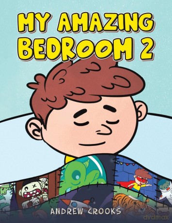 My Amazing Bedroom 2 - Andrew Crooks [KSIĄŻKA]
