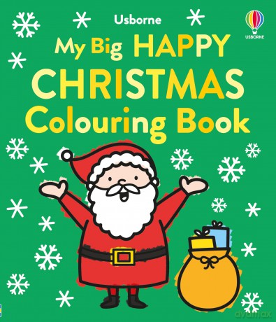 My Big Happy Christmas Colouring Book: An Interactive Holiday Coloring Book Featuring Santa, Snowmen, and Reindeer - Alice James [KSIĄŻKA]