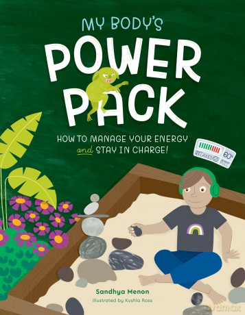 My Body's Power Pack: How to Manage your Energy and Stay in Charge! - Sandhya Menon [KSIĄŻKA]