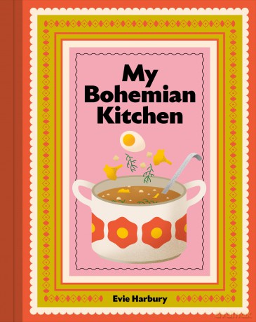 My Bohemian Kitchen: A Nostalgic Guide to Modern Czech Cooking - Evie Harbury [KSIĄŻKA]