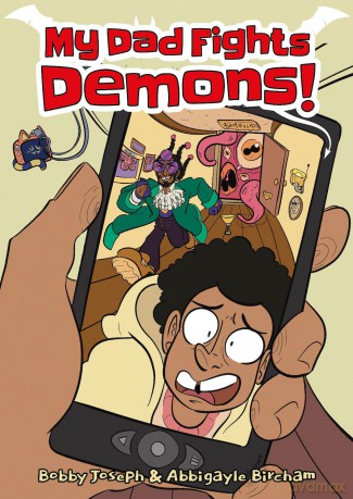 My Dad Fights Demons! - Bobby Joseph [KSIĄŻKA]