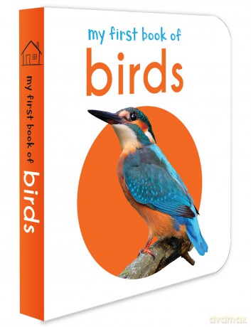 My First Book Of Birds: First Board Book - Wonder House Books Editorial [KSIĄŻKA]