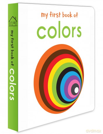 My First Book of Colors: First Board Book - Wonder House Books [KSIĄŻKA]