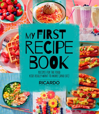 My First Recipe Book: Recipes for the Food Kids Really Want to Make - Ricardo Larrivee [KSIĄŻKA]
