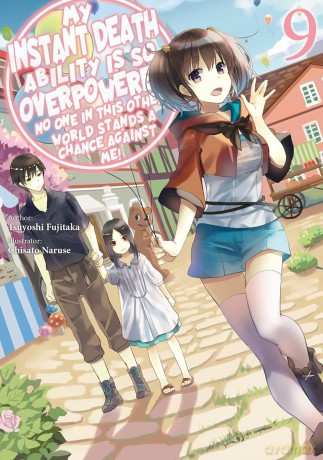 My Instant Death Ability Is So Overpowered, No One in This Other World Stands a Chance Against Me!, Vol. 9 - Chisato Naruse [KSIĄŻKA]
