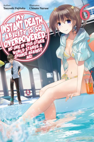 My Instant Death Ability Is So Overpowered, No One in This Other World Stands a Chance Against Me!,: Volume 6 - Inc. Diamond Comic Distributors [KSIĄŻKA]