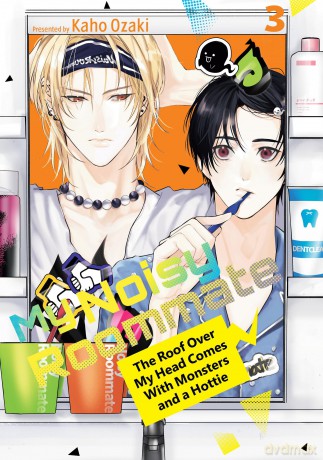 My Noisy Roommate: The Roof Over My Head Comes With Monsters and a Hottie 3 - Kaho Ozaki [KSIĄŻKA]