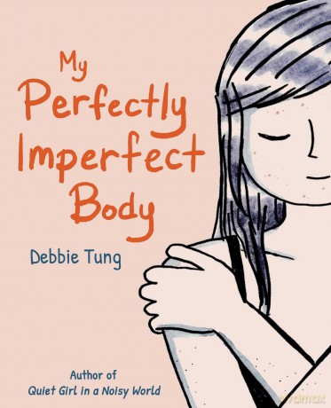 My Perfectly Imperfect Body - Debbie Tung [KSIĄŻKA]