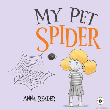My Pet Spider - Anna Reader [KSIĄŻKA]