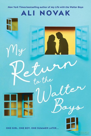 My Return to the Walter Boys: The Sequel to the Hit Young Adult Romance Sensation - Ali Novak [KSIĄŻKA]