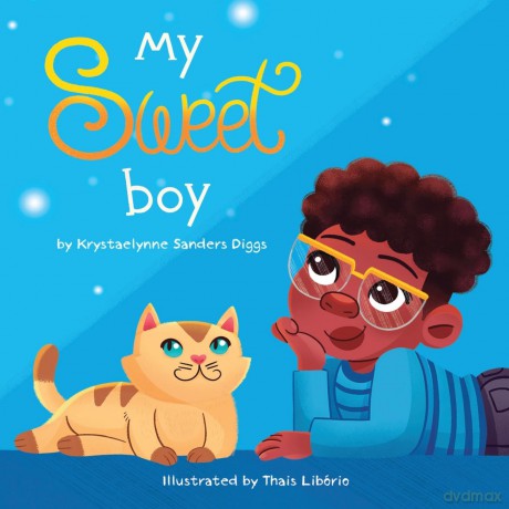 My Sweet Boy - Krystaelynne Sanders Diggs [KSIĄŻKA]