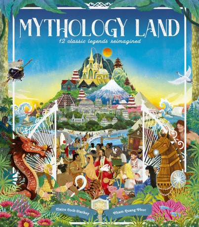 Mythology Land: 12 classic legends reimagined - Claire Cock-Starkey [KSIĄŻKA]