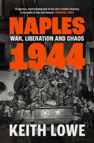 Naples 1944: War, Liberation and Chaos in Italy During the Second World War - Keith Lowe [KSIĄŻKA]