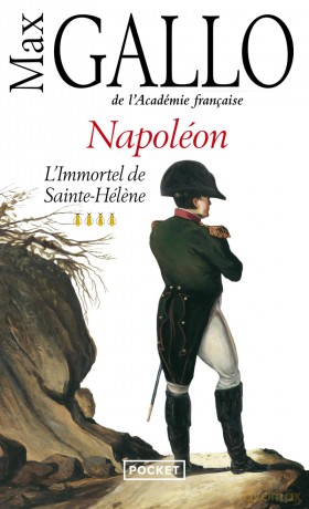Napoleon 4: L'immortel de sainte-Helene - Max Gallo [KSIĄŻKA]
