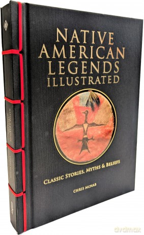 Native American Legends Illustrated - Chris McNab [KSIĄŻKA]