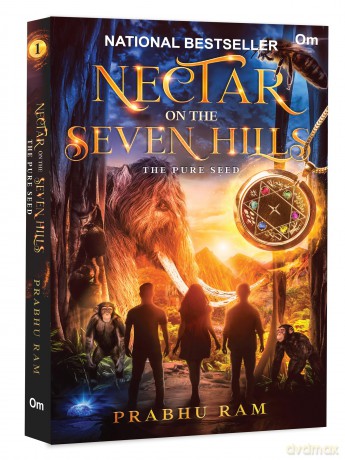 Nectar on the Seven Hills - The Pure Seed - An Epic Fusion of Indian Mythology | Fantasy Adventure - Prabhu Ram [KSIĄŻKA]