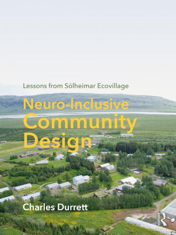 Neuro-Inclusive Community Design: Lessons from Sólheimar Ecovillage - Charles Durrett [KSIĄŻKA]