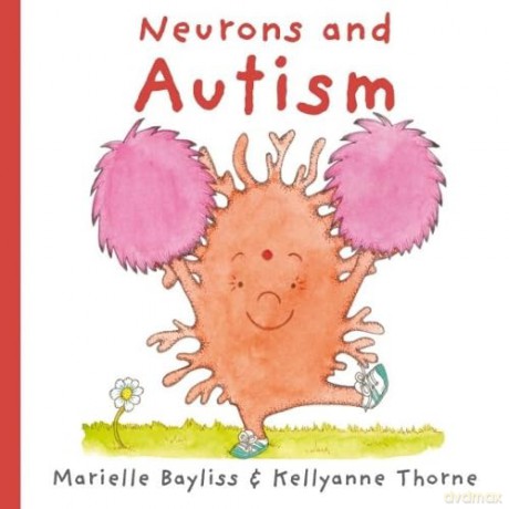 Neurons and Autism - Marielle Bayliss [KSIĄŻKA]