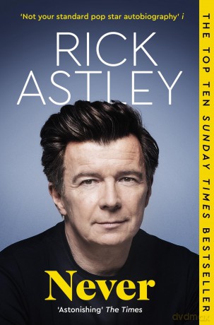 Never: The Autobiography - Rick Astley [KSIĄŻKA]