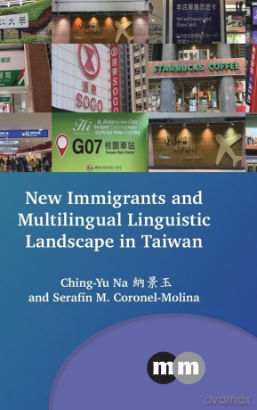 New Immigrants and Multilingual Linguistic Landscape in Taiwan: 181 - Ching-Yu Na [KSIĄŻKA]